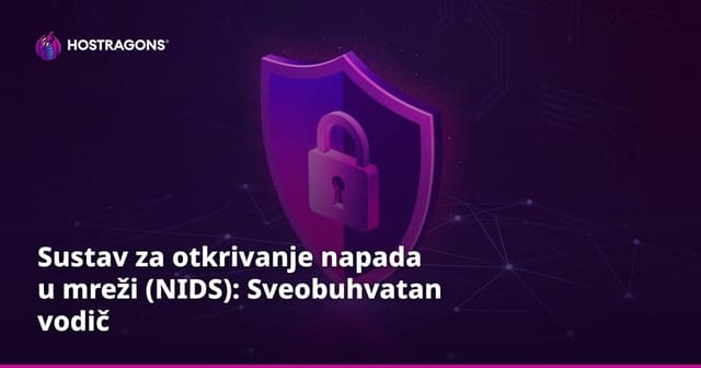 Sustav za otkrivanje napada u mreži (NIDS): Sveobuhvatan vodič