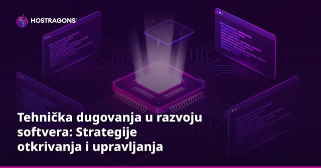 Tehnička dugovanja u razvoju softvera: Strategije otkrivanja i upravljanja