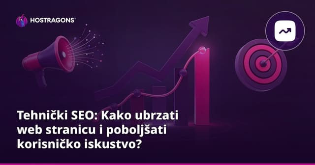 Tehnički SEO: Kako ubrzati web stranicu i poboljšati korisničko iskustvo?