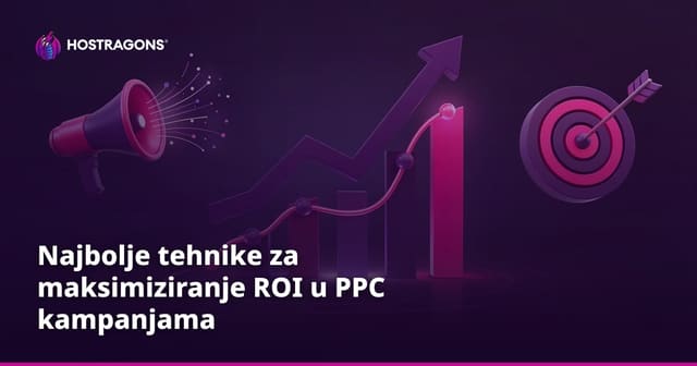Najbolje tehnike za maksimiziranje ROI u PPC kampanjama