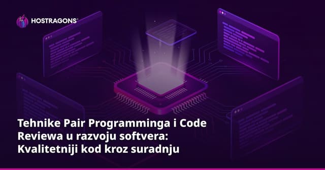 Tehnike Pair Programminga i Code Reviewa u razvoju softvera: Kvalitetniji kod kroz suradnju