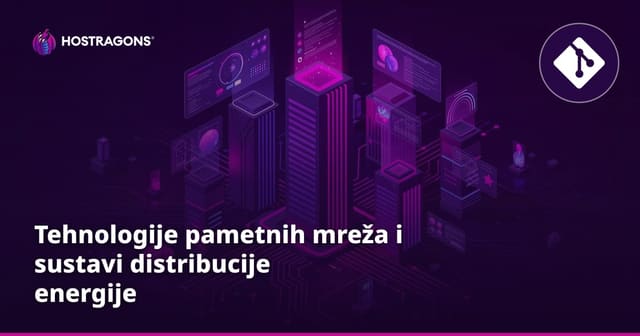 Tehnologije pametnih mreža i sustavi distribucije energije