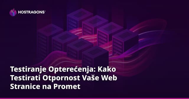 Load Testing: Testiranje izdržljivosti web stranice na veliki promet