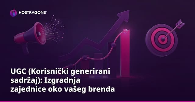 UGC (Korisnički generirani sadržaj): Izgradnja zajednice oko vašeg brenda