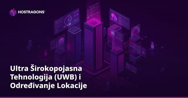 Ultra Širokopojasna Tehnologija (UWB) i Određivanje Lokacije