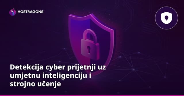 Detekcija cyber prijetnji uz umjetnu inteligenciju i strojno učenje