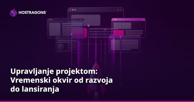 Upravljanje projektom: Vremenski okvir od razvoja do lansiranja