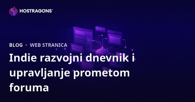 Upravljanje Prometom na Devlog i Forum Stranicama za Nezavisne Igrače