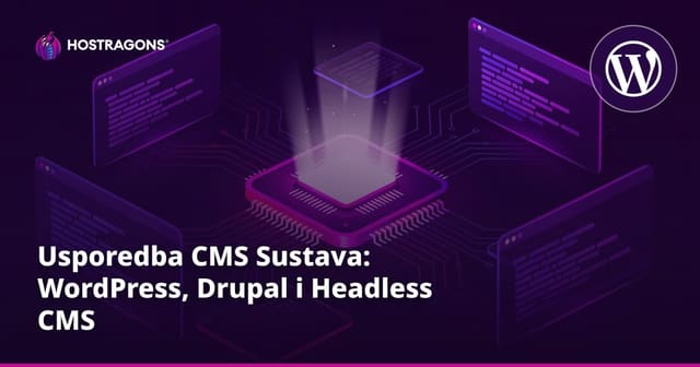 Usporedba CMS Sustava: WordPress, Drupal i Headless CMS