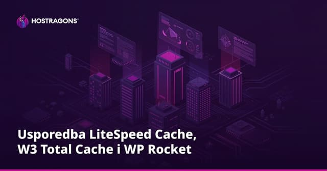 Usporedba LiteSpeed Cache, W3 Total Cache i WP Rocket