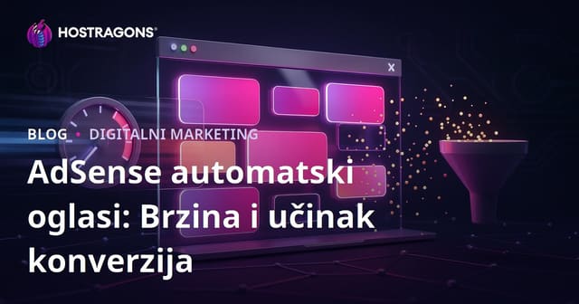 Utjecaj automatskih AdSense oglasa na konverzijske stope i brzinu učitavanja stranica