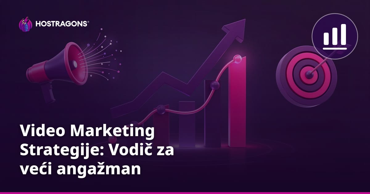 Video Marketing Strategije: Vodič za veći angažman