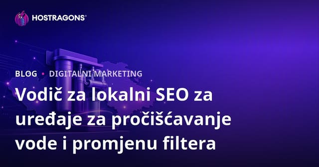 Vodič za lokalni SEO za uređaje za pročišćavanje vode i promjenu filtera