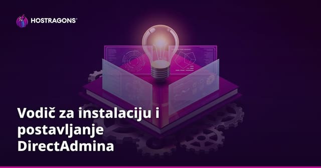 Vodič za instalaciju i postavljanje DirectAdmina
