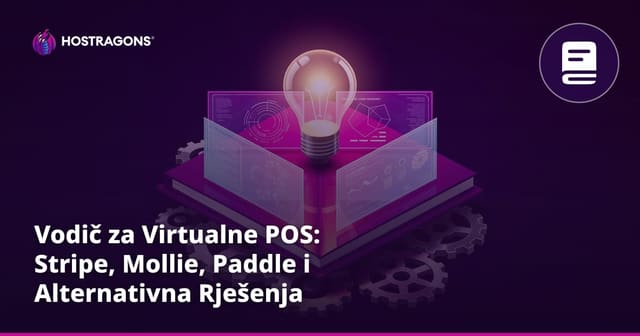 Vodič za Virtualne POS: Stripe, Mollie, Paddle i Alternativna Rješenja