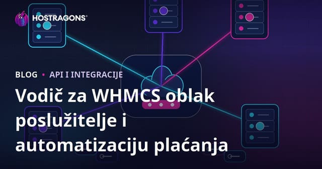 WHMCS moduli za automatizaciju naplate i cloud servera: kako ih postaviti