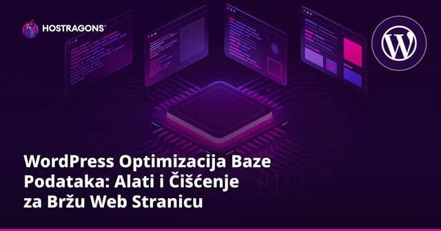 WordPress Optimizacija Baze Podataka: Alati i Čišćenje za Bržu Web Stranicu