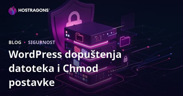 WordPress Postavke Dozvola (Chmod): Kako Osigurati Sigurnost Servera