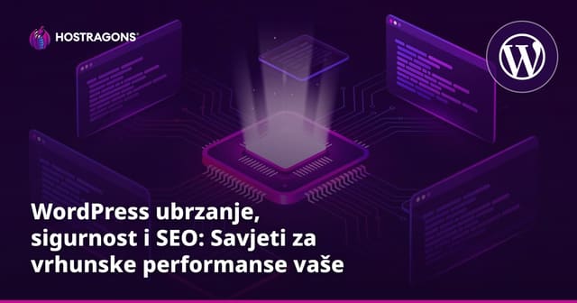 WordPress Optimizacija, Sigurnost i SEO: Savjeti za Savršenu Performansu