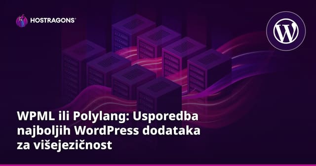 WPML ili Polylang: Usporedba najboljih WordPress dodataka za višejezičnost