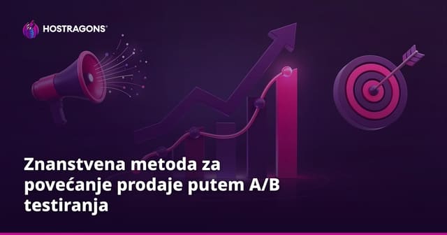 Znanstvena metoda za povećanje prodaje putem A/B testiranja