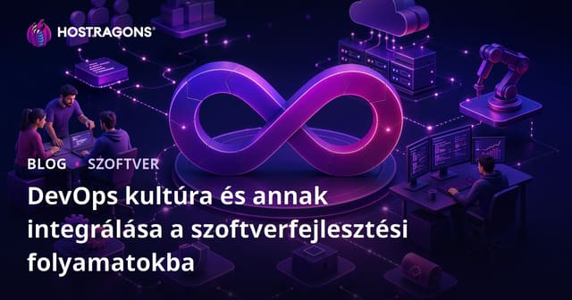 DevOps kultúra és annak integrálása a szoftverfejlesztési folyamatokba