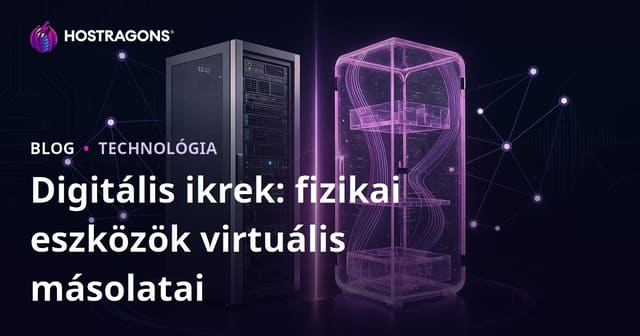 Digitális ikrek: fizikai eszközök virtuális másolatai