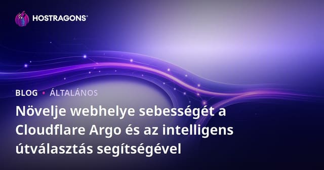 Növelje webhelye sebességét a Cloudflare Argo és az intelligens útválasztás segítségével