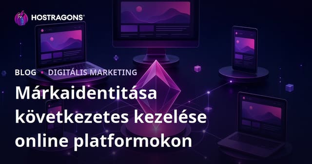 Márkaidentitása következetes kezelése online platformokon