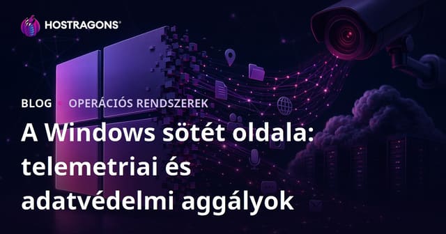 A Windows sötét oldala: telemetriai és adatvédelmi aggályok