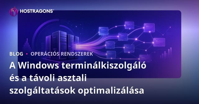 A Windows terminálkiszolgáló és a távoli asztali szolgáltatások optimalizálása
