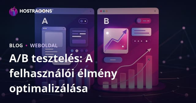 A/B tesztelés: A felhasználói élmény optimalizálása