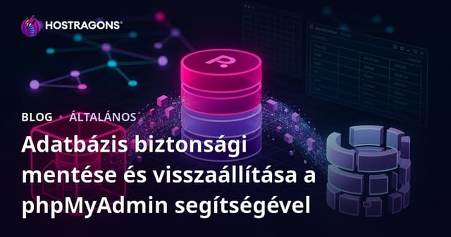 Adatbázis biztonsági mentése és visszaállítása a phpMyAdmin segítségével