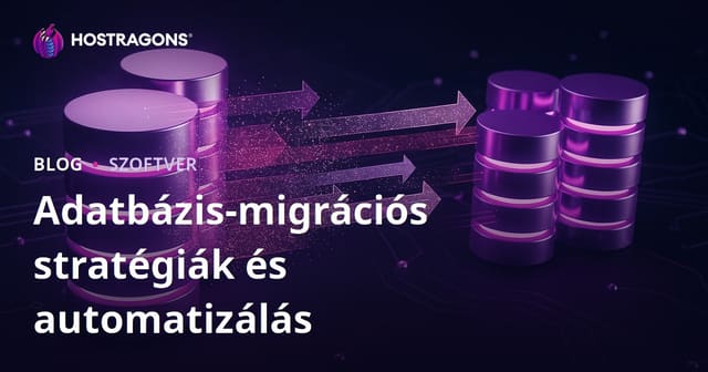 Adatbázis-migrációs stratégiák és automatizálás