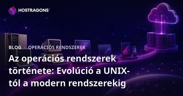 Az operációs rendszerek története: Evolúció a UNIX-tól a modern rendszerekig