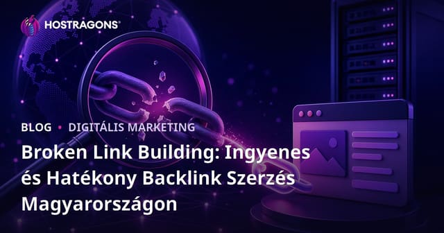 Broken Link Building: Ingyenes és Hatékony Backlink Szerzés Magyarországon