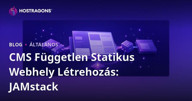 CMS Független Statikus Webhely Létrehozás: JAMstack