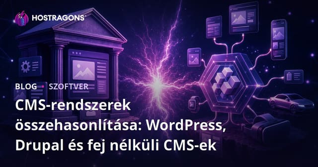 CMS-rendszerek összehasonlítása: WordPress, Drupal és fej nélküli CMS-ek