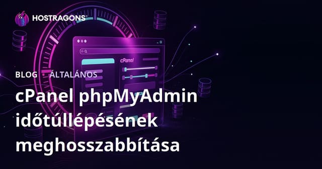 cPanel phpMyAdmin időtúllépésének meghosszabbítása