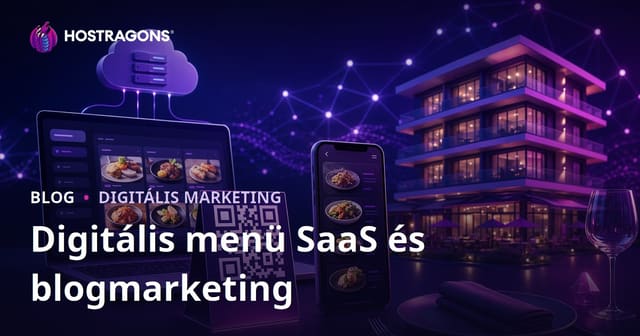 Digitális menü (QR kód) SaaS megoldás éttermek és szállodák számára – teljes útmutató és blog marketing tippek