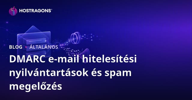 DMARC e-mail hitelesítési nyilvántartások és spam megelőzés