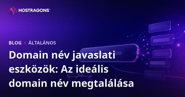 Domain név kereső eszközök: Hogyan válasszunk tökéletes domain nevet?