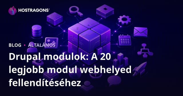 Drupal modulok: A 20 legjobb modul webhelyed fellendítéséhez
