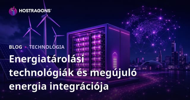 Energiatárolási technológiák és megújuló energia integrációja