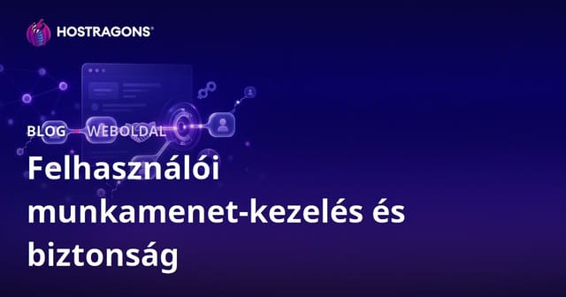 Felhasználói Ülések Kezelése és Biztonság