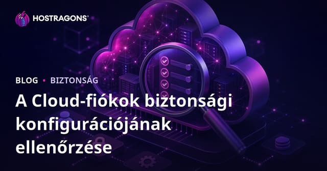A felhős fiókjaid biztonsági beállításainak ellenőrzése és védelme