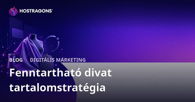 Fenntartható divat és újrahasznosított anyagok márkáinak tartalomstratégiája 2026-ban