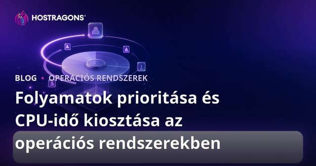 Folyamatok prioritása és CPU-idő kiosztása az operációs rendszerekben