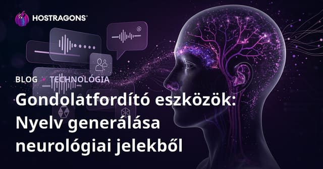 Gondolatfordító eszközök: Nyelv generálása neurológiai jelekből