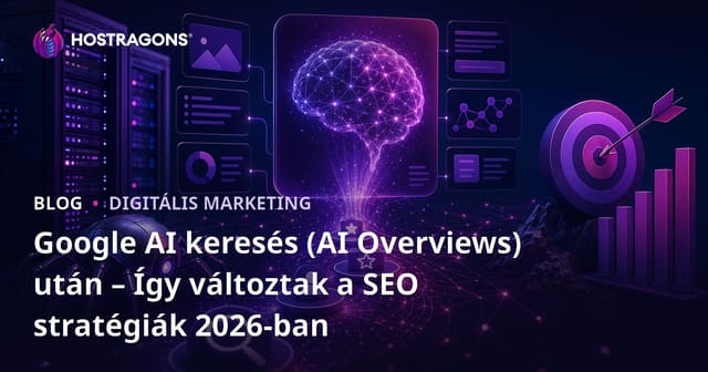 Google AI keresés (AI Overviews) után – Így változtak a SEO stratégiák 2026-ban